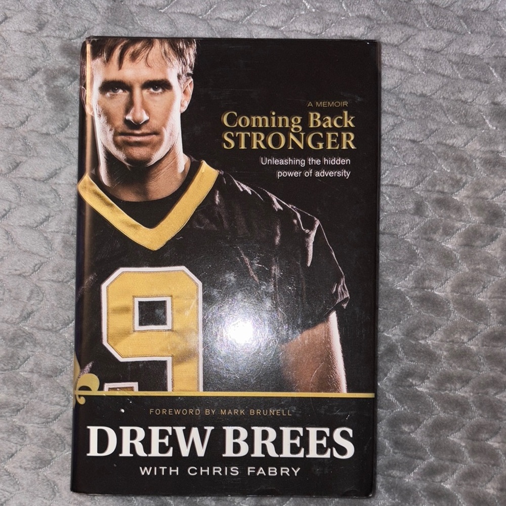 Coming Back Stronger by Drew Brees